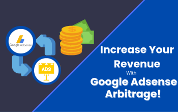 How to Make $100 a Day with Google AdSense Arbitrage: A Complete Guide