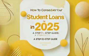 Step-by-Step Student Loan Consolidation for 2025