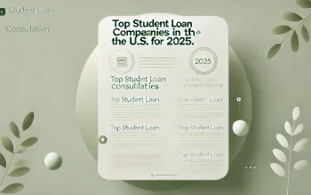 Top Student Loan Consolidation Companies in the U.S. for 2025